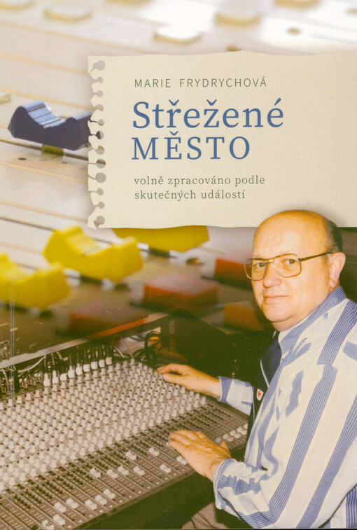 Střežené město : volně zpracováno podle skutečných událostí