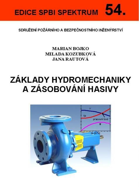 Základy hydromechaniky a zásobování hasivy : učební text pro Fakultu bezpečnostního inženýrství