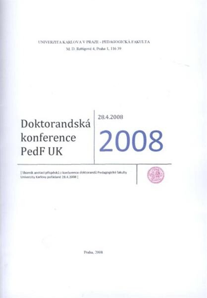Doktorandská konference PedF UK 2008 : [