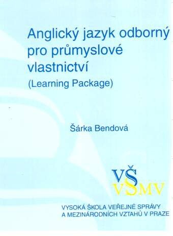 Anglický jazyk odborný pro průmyslové vlastnictví : (learning package)