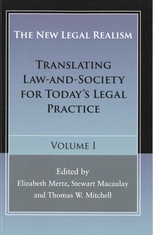 The new legal realism. Volume I, Translating law-and-society for today's legal practice