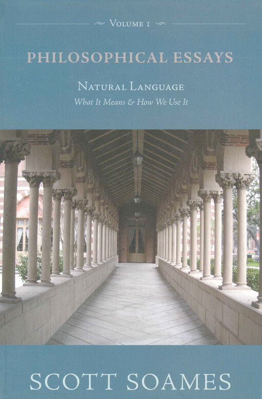 Philosophical essays. Volume 1, Natural language: what it means and how we use it