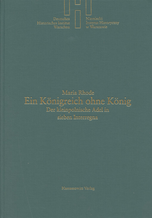 Ein Königreich ohne König : der kleinpolnische Adel in sieben Interregna