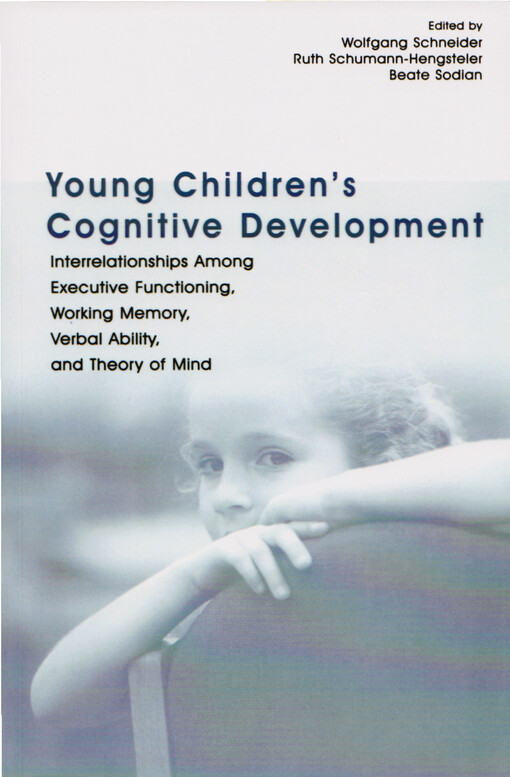 Young children's cognitive development : interrelationships among executive functioning, working memory, verbal ability, and theory of mind