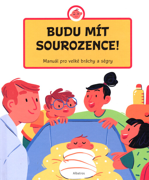 Budu mít sourozence! : manuál pro velké bráchy a ségry