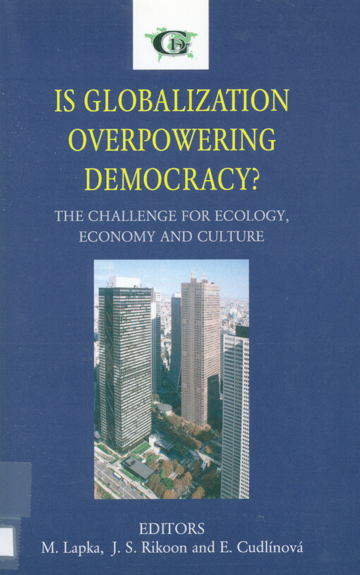 Is globalization overpowering democracy? : the challenge for ecology, economy and culture