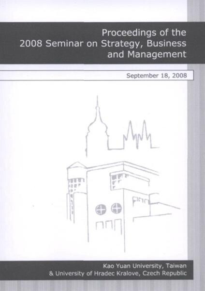 Proceedings of the 2008 Seminar on Strategy, Business and Management : [Hradec Králové,] September 18, 2008