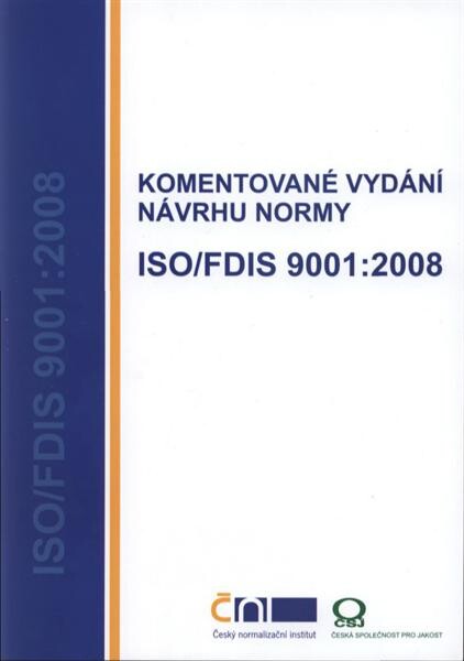 Komentované vydání návrhu normy ISO/FDIS 9001:2008