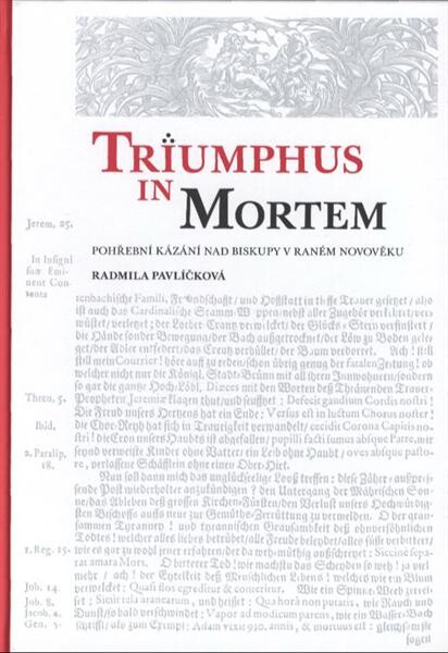 Triumphus in mortem: pohřební kázání nad biskupy v raném novověku