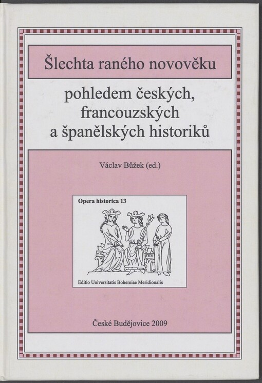 Šlechta raného novověku pohledem českých, francouzských a španělských historiků