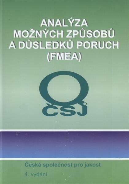 Analýza možných způsobů a důsledků poruch (FMEA) : referenční příručka