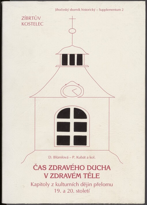 Čas zdravého ducha v zdravém těle: kapitoly z kulturních dějin přelomu 19. a 20. století