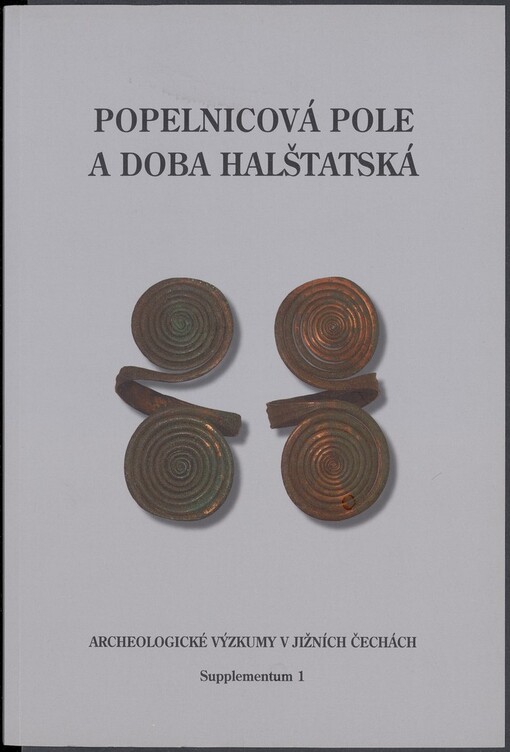 Popelnicová pole a doba halštatská: příspěvky z VIII. konference, České Budějovice 22.-24.9.2004