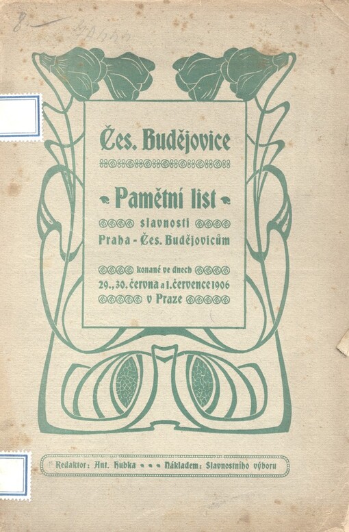 České Budějovice: pamětní list slavnosti Praha - Českým Budějovicům konané 29., 30. června a 1. července 1906 v Praze