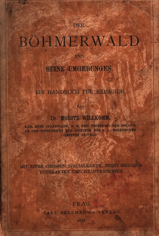 Der Böhmerwald und seine Umgebungen: ein Handbuch für Reisende