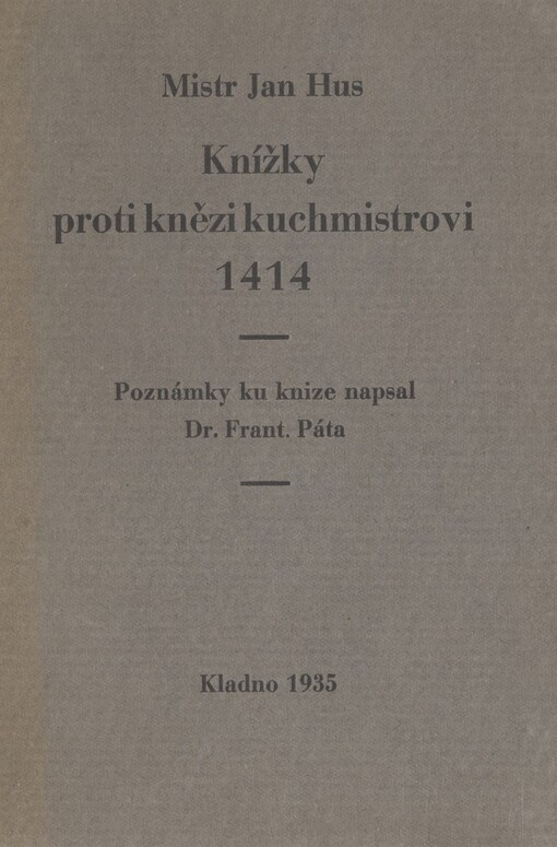 Knížky proti knězi kuchmistrovi =[Impressum per Paulum in Monte Oliveti : Anno domini Milesimo CCCCCIX]