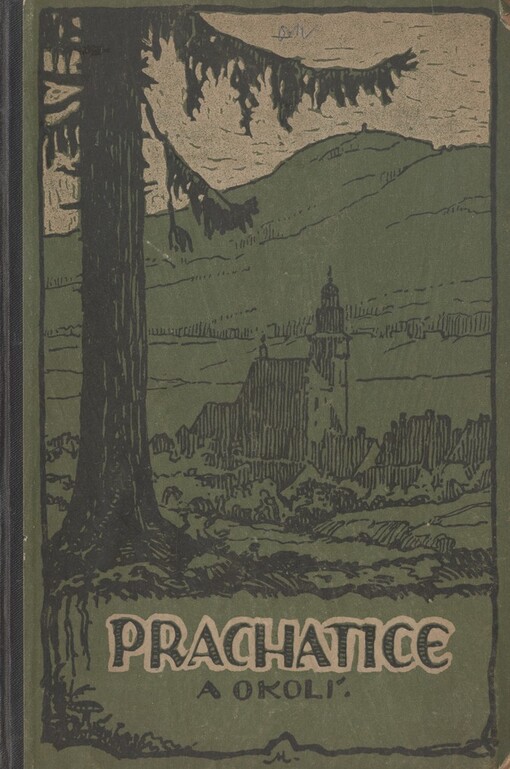 Prachatice a okolí :všeobecný popis, dějiny a turistický rádce