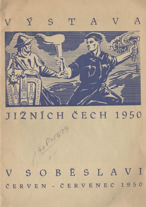 Výstava jižních Čech 1950: v Soběslavi, červen - červenec 1950