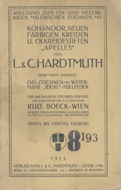 Anleitung zum ein- und vielfärbigen malerischen zeichnen mit Koh-i- noor, neuen färbigen Kreiden u. ölkkreidestiften: nebst einem Anhange: Das Zeichnen mit Watermans