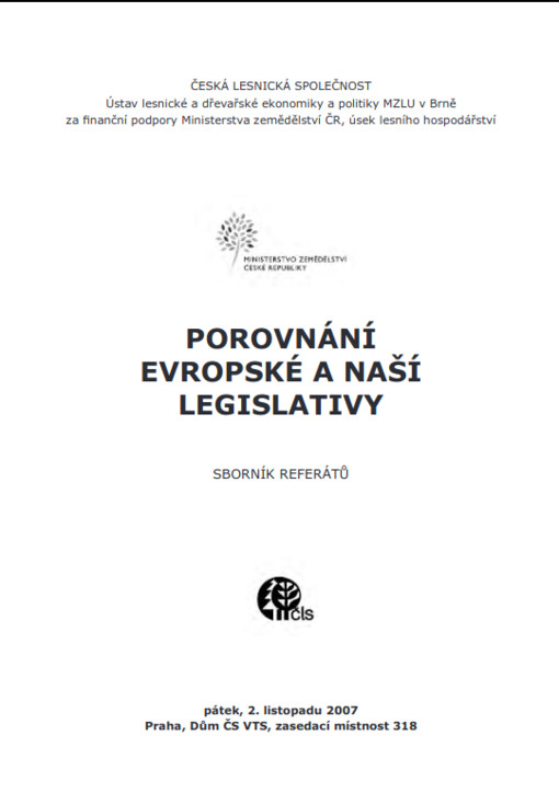 Porovnání evropské a naší legislativy : [odborný seminář] : pátek 2. listopadu 2007, Praha, Dům ČS VTS : sborník referátů