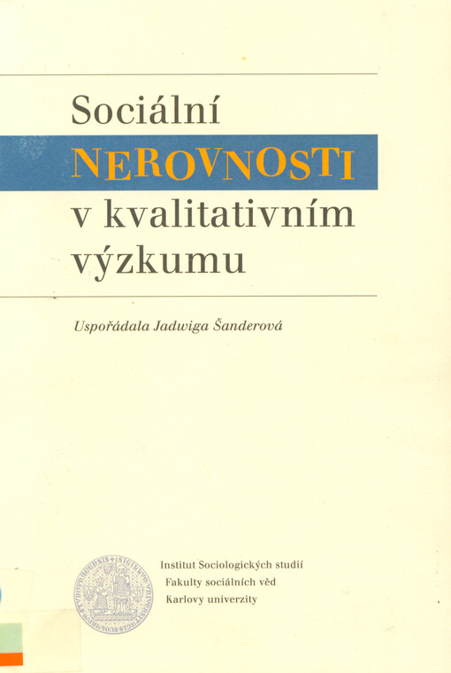 Sociální nerovnosti v kvalitativním výzkumu : sborník z konference
