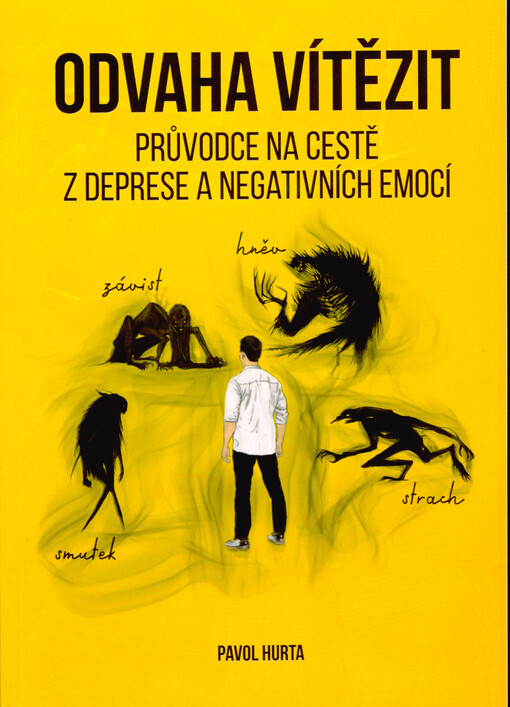 Odvaha vítězit : průvodce na cestě z deprese a negativních emocí