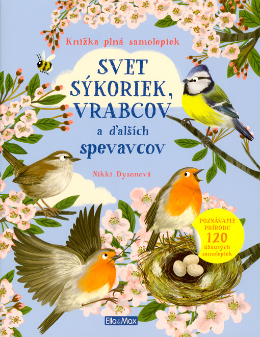 Svet sýkoriek, vrabcov a ďalších spevavcov : knižka plná samolepiek