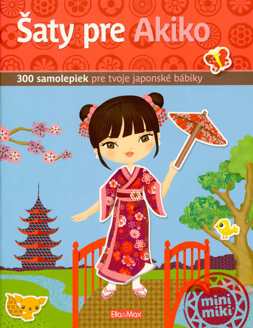 Šaty pre Akiko : 300 samolepiek pre tvoje japonské bábiky