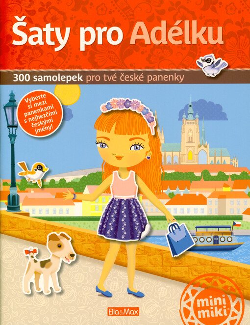 Šaty pro Adélku : 300 samolepek pro tvé české panenky