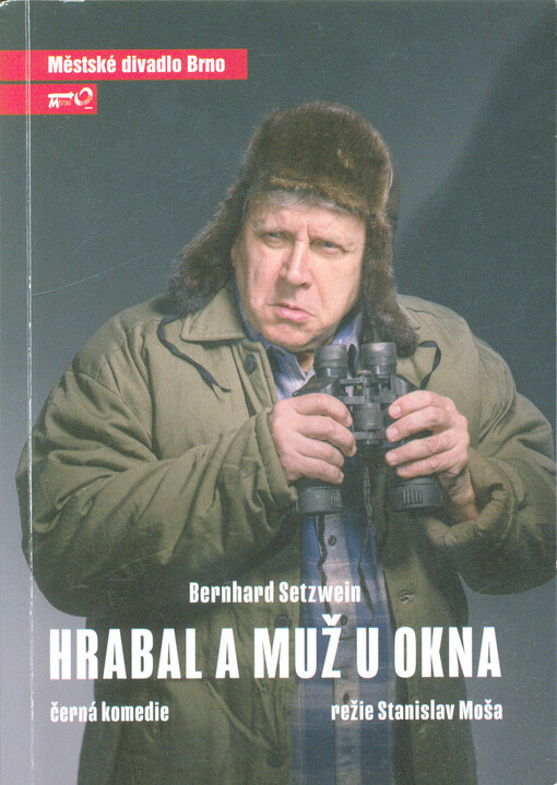 Bernhard Setzwein, Hrabal a muž u okna : černá komedie : šestá inscenace sedmdesáté sedmé sezóny 2020/2021 : premiéra 16. dubna 2021