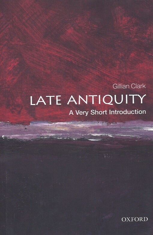 Late antiquity :a very short introduction