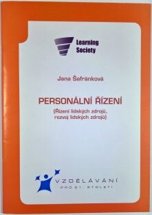 Personální řízení : (řízení lidských zdrojů - ŘLZ, rozvoj lidských zdrojů - RLZ)