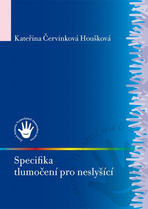 Specifika tlumočení pro neslyšící