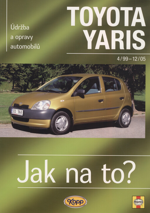 Údržba a opravy automobilů Toyota Yaris od 1999 do 2005: zážehové motory
