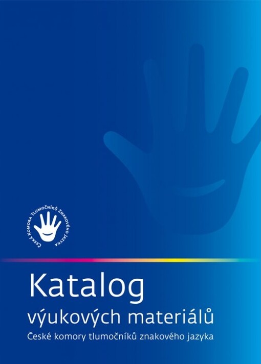 Katalog výukových materiálů České komory tlumočníků znakového jazyka