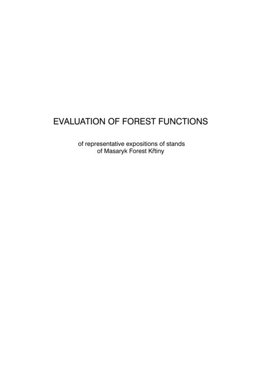 Evaluation of forest functions of representative expositions of stands of Masaryk Forest Křtiny