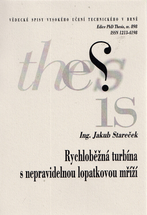 Rychloběžná turbína s nepravidelnou lopatkovou mříží = High speed turbine with non-uniform cascade : zkrácená verze Ph.D. Thesis