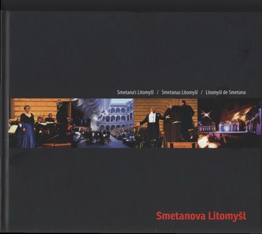 Smetanova Litomyšl = Smetana's Litomyšl = Smetanas Litomyšl = Litomyšl de Smetana