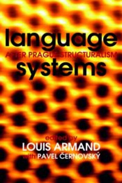 Language systems after Prague structuralism