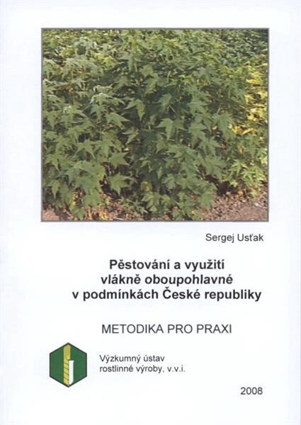 Pěstování a využití vlákně oboupohlavné v podmínkách České republiky