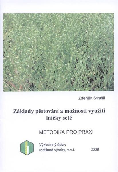 Základy pěstování a možnosti využití lničky seté