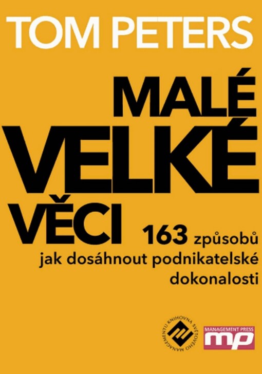 Malé velké věci : 163 způsobů jak dosáhnout excelentnosti