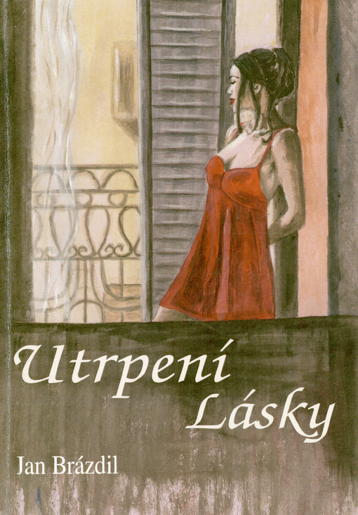 Utrpení lásky : psychologický román - drama