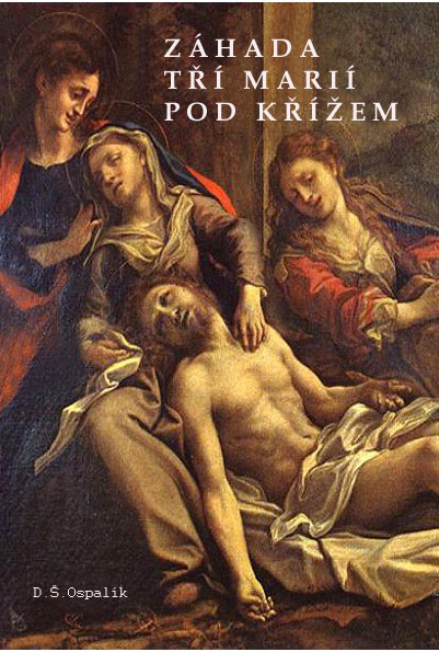 Záhada tří Marií pod křížem