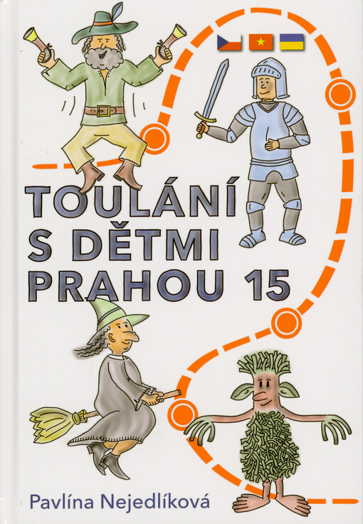 Toulání s dětmi Prahou 15 = Lang thang với các em nhỏ quanh Praha 15 = Mandrivky z dit‘my Pragoju-15