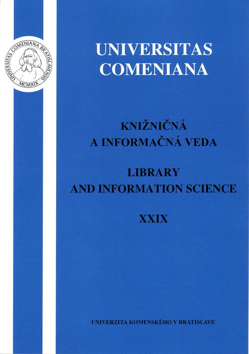 Knižničná a informačná veda : zborník Filozofickej fakulty Univerzity Komenského = Library and information science. XXIX
