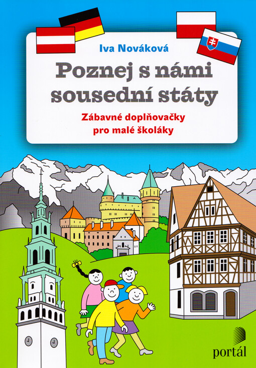 Poznej s námi sousední státy : zábavné doplňovačky pro malé školáky