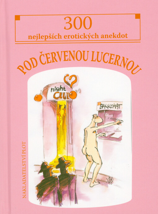 Pod červenou lucernou : 300 nejlepších erotických anekdot