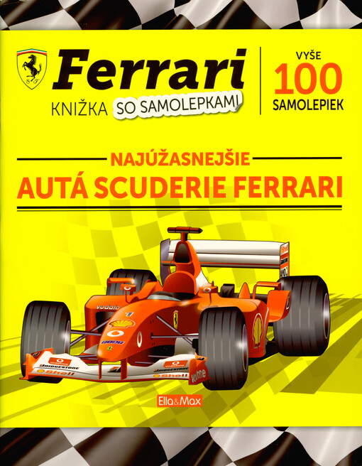 Ferrari knižka so samolepkami. Najúžasnejšie autá Scuderie Ferrari