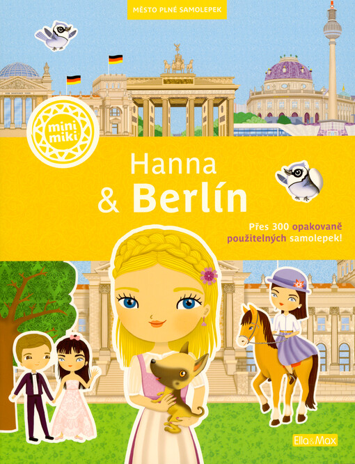 Hanna & Berlín : město plné samolepek : přes 300 opakovaně použitelných samolepek!